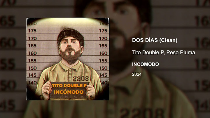 Tito Double P, Peso Pluma - DOS DIAS (Clean version)