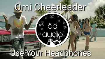 Omi Cheerleader 8d Audio