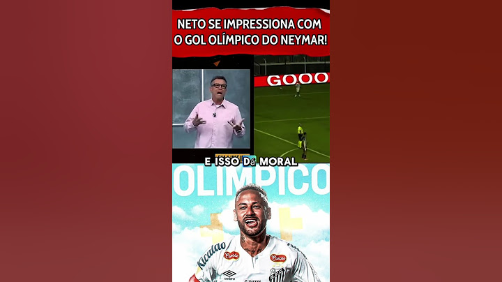 Neto vai a Loucura Com Gol Olímpico de Neymar e elogia o craque