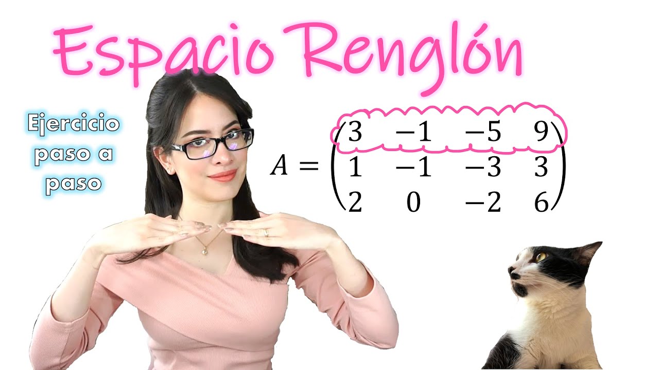 ESPACIO RENGLÓN - ÁLGEBRA LINEAL