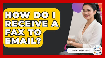 How Do I Receive A Fax To Email? - Admin Career Guide