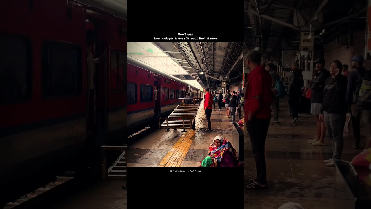 Don’t Rush — Even Delayed Trains Reach Their Destination 🚉✨ | 