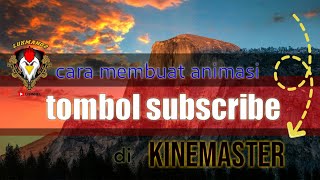 Cara membuat animasi tombol subscribe kromakey dengan kinemaster #cara,#kinemaster ,#lukman02channel