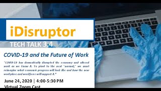 NMTC iDisruptor COVID 19, the Future of Work, June 24, 2020 Zoom Cast Full version