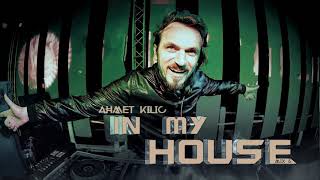 IN MY HOUSE 5 - AHMET KILIC