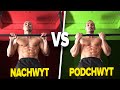 Podciąganie NACHWYT vs PODCHWYT