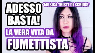 Adesso basta! Tutta la verità sulla vita da Fumettista