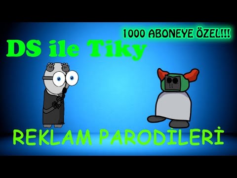 DS İLE TİKY REKLAM PARODİLERİ # 14 (Animasyon)