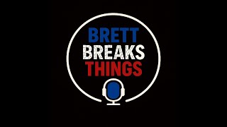 Brett Break Things Live Stream