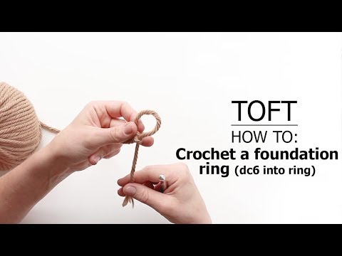 How To: Crochet A Foundation Ring (dc6 into ring) | TOFT Crochet Lesson