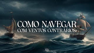 Como Navegar Com Ventos Contrário | Profetisa. Fernanda Barriviera