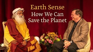 Earth Sense How We Can Save The Planet Sadhguru