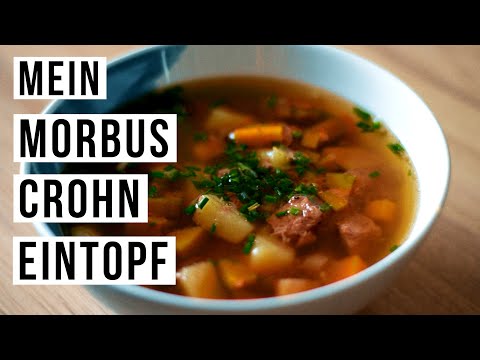 WAS ESSEN BEI MORBUS CROHN? - Mein Super Eintopf