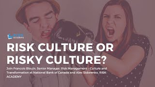 WEBINAR: Risk culture or risky culture