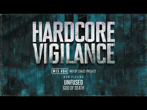 Hardcore Vigilance - Mix #004 (hosted by Chaos Project)
