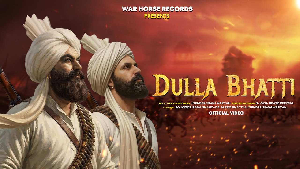 DULLA BHATTI. Official Video Song. Ft. Shahzada aleem Bhatti, Jitender singh waryah, B loria Beatz