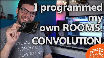 Convolution: I programmed my own ROOMS.