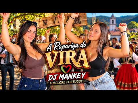 A Rapariga do Vira - DJ MANKEY (Folclore Português Vira Remix) Melhor Música Portuguesa 2026