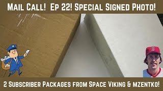 Mail Call! Ep 21, 2 subscriber packages, from Space Viking and mzentko!! Also special signed photo!