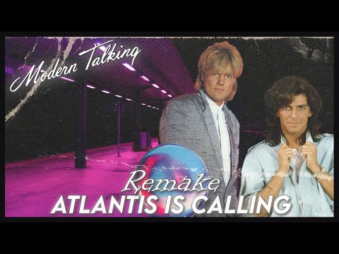 Modern Talking - Atlantis Is Calling (Leslie Young Remake)