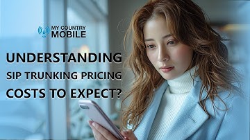 Demystifying SIP Trunking Pricing Navigating Costs | My Country Mobile