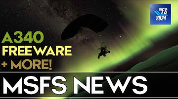 MSFS 2024 News Roundup: A340, New Hardware, and the Next Generation of Flight Sim