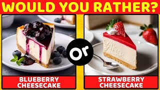 Would You Rather Sweets Edition #1