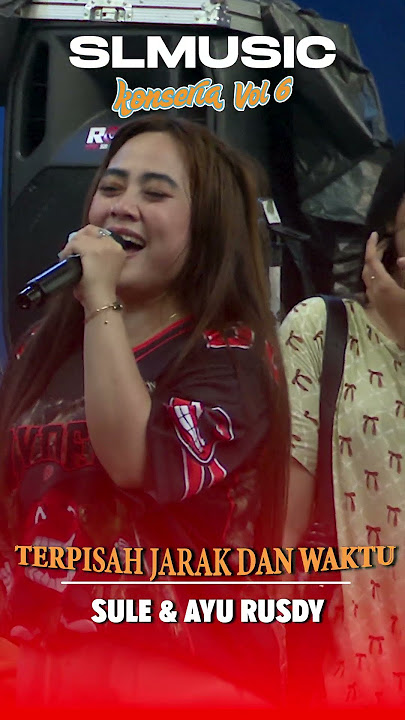 STORY TERPISAH JARAK DAN WAKTU SULE FEAT AYU RUSDY
