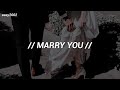 Canción para cuando te quieras casar || Bruno Mars - Marry you (Sub español)