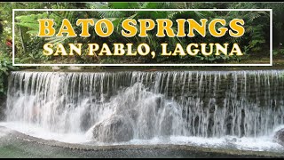 BATO SPRINGS - SAN PABLO LAGUNA