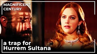 Hurrem Didn't Fall For Queen Mother's Trap | Magnificent Century