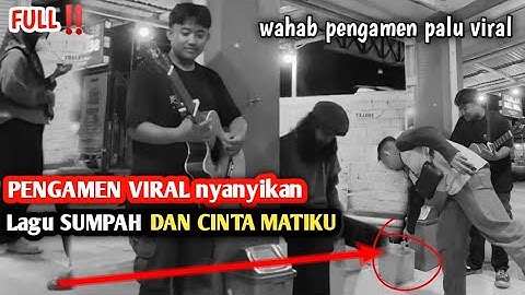 Pengamen Viral nyanyikan Lagu Sumpah dan Cinta Matiku - Pengamen Suara Merdu