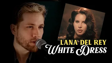 Lana Del Rey - White Dress (Cover) by Rony Samaj