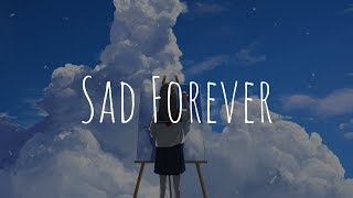 「Nightcore」- Sad Forever (Lauv)