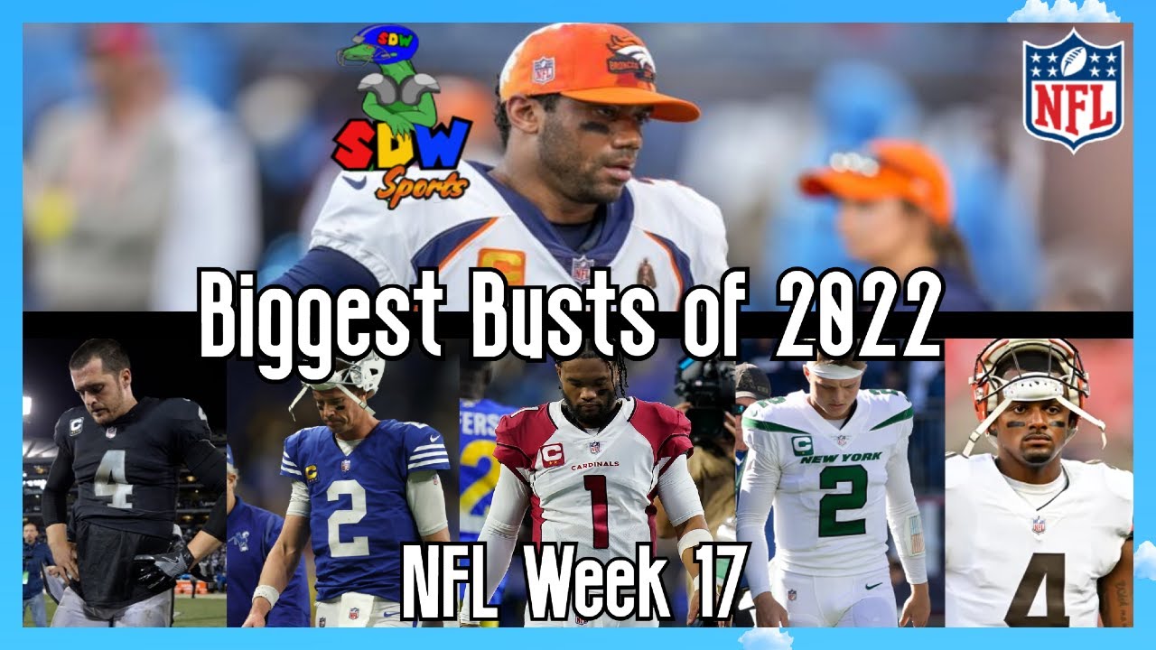 NFL Week 17 The Biggest Busts Of 2022 YouTube