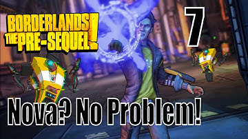 Borderlands The Pre-Sequel - Nova? No Problem! - Walkthrough Part 7