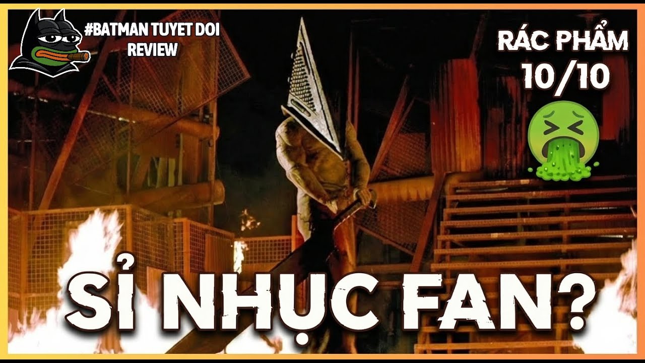 Return To Silent Hill: Rác Phẩm Khiến Tôi Bất Mãn Tuyệt Đối!