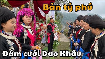 Bản giàu có nhất Sìn Hồ, Đám cưới Dao Khâu cô Dâu xinh như hoa rừng Tây Bắc