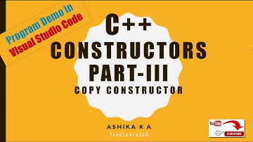 C++ Constructors Part III-copy constructor|Program in VS Code|Free Learn 365