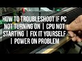 How to troubleshoot if PC Not Turning ON | CPU Not Starting  Fix It Yourself Power ON Problem