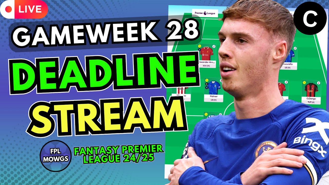 FPL DEADLINE STREAM GW 28🔔 | PALMER VS SALAH CAPTAIN?🤔 | FPL 2024/25 Tips & Strategy