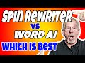 Spin Rewriter Vs Word Ai - Which Article Spinner is Best?