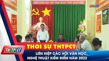 Liên hiệp các Hội Văn học, Nghệ thuật kiểm điểm năm 2022| Cần Thơ TV