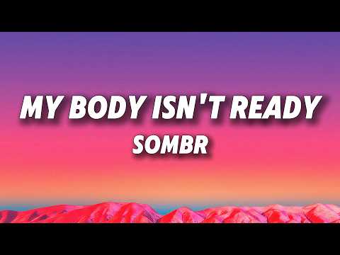 Sombr - My Body Isn't Ready (Lyrics) / I like you but my body isn’t ready