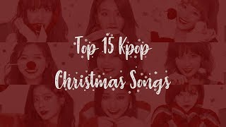 My Top 15 Kpop Christmas Songs