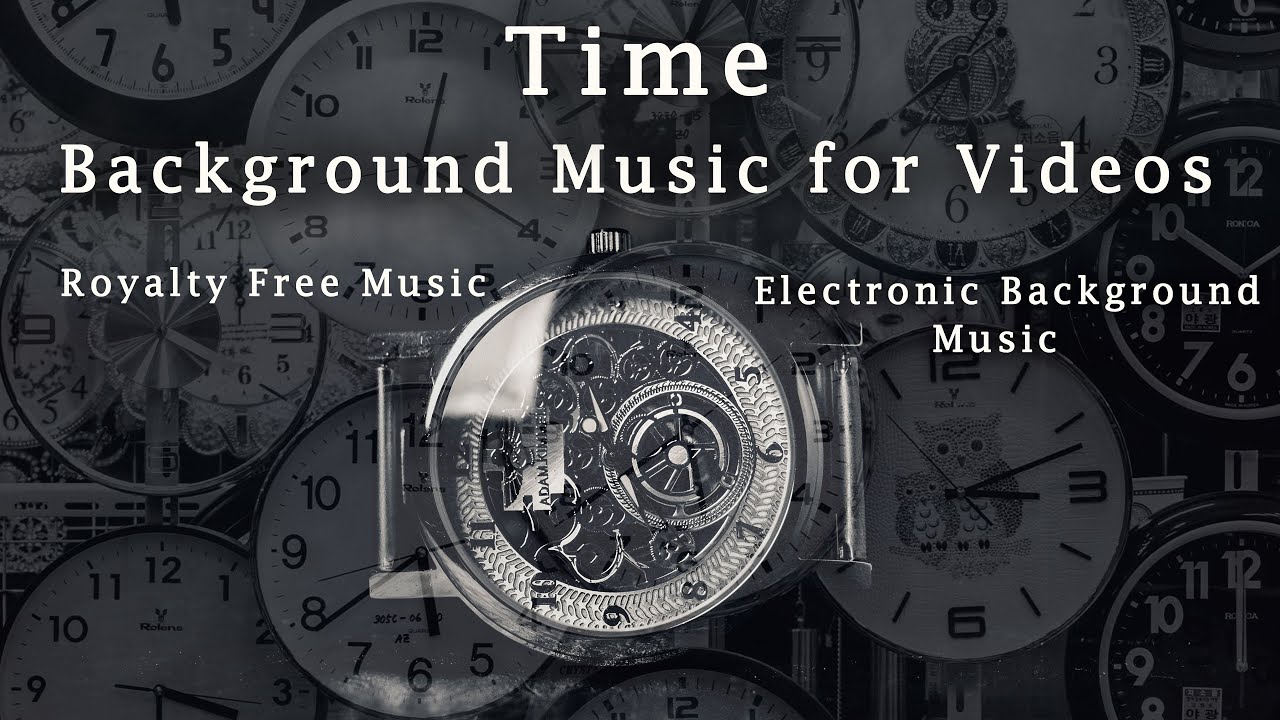 Background Music for Video - "Time"/Electronic Music/Royalty Free Music/Minimal Background Music