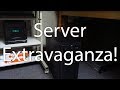 The Server Extravaganza!