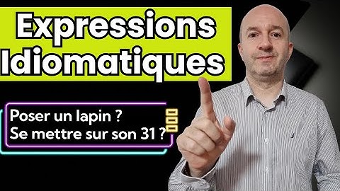 20 Expressions Idiomatiques les plus utilisées par les français (avec exemples)