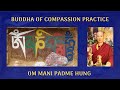 Buddha of compassion practice with lama sonam