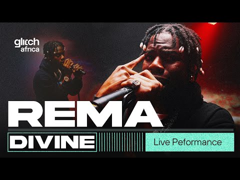 Rema - Divine (Live Performance) |Glitch Session